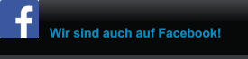 Wir sind auch auf Facebook!